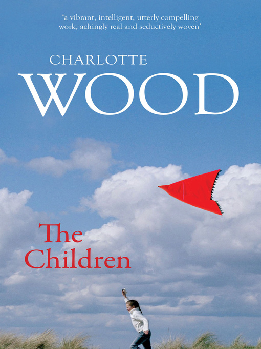 Title details for The Children by Charlotte Wood - Wait list